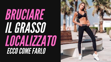 Come Bruciare Il Grasso Localizzato Sui Fianchi Glutei E Cosce Youtube