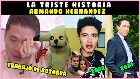 La Triste Historia De Armando Hern Ndez Youtube