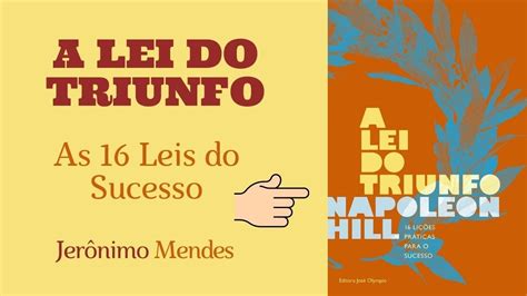 Lei Do Triunfo - A Lei do Triunfo [ As 16 Leis do Sucesso, por Napoleon Hill ] - YouTube