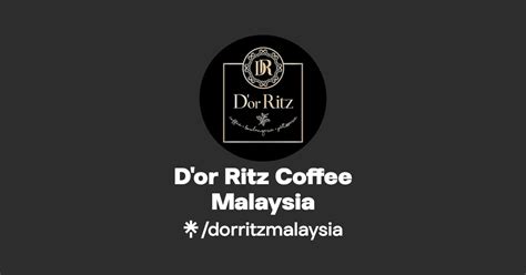 D Or Ritz Coffee Malaysia Instagram Facebook Tiktok Linktree