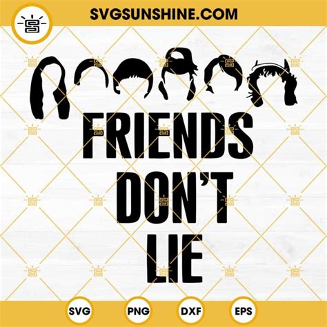 Friends Don T Lie Stranger Things Svg Stranger Things Friends Svg Png