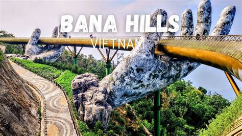 Ba Na Hills And The Famous Golden Bridge Vietnam Youtube