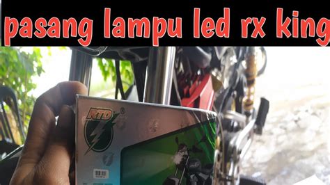 Tutorial Cara Pasang Lampu Led Rtd Pada Rx King Areabandaragarage