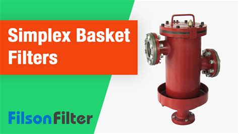 Simplex Strainer Industry Simplex Basket Filter And Strainer Manufacturer