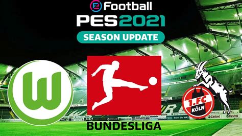 WOLFSBURG X COLÔNIA BUNDESLIGA 16ª RODADA 14 12 21 PES 2021 YouTube