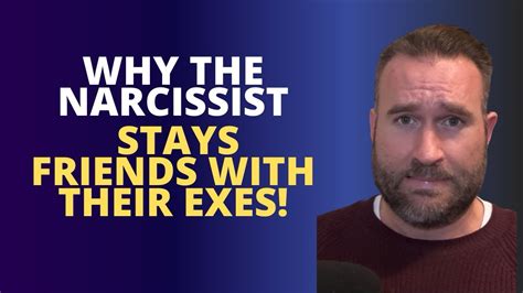 Why The Narcissist Stays Friends With Their Exes Youtube