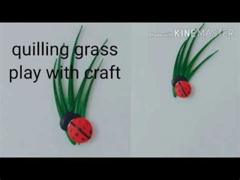 How To Make A Quilling Grass Paper Grass Paper Ladybug Quilled