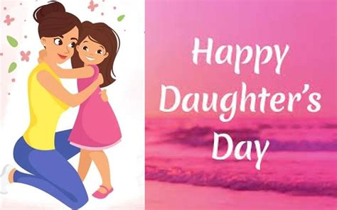 Happy Daughters Day 2022 Wishes Live Daughter My Dear