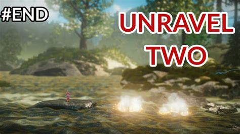 Unravel Two Full Gameplay Walkthrough All Collectibles End Youtube