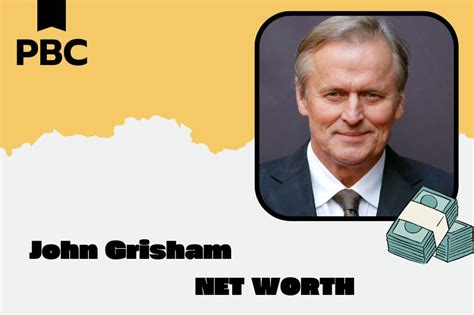 John Grisham Net Worth 2025: How Much Does He Earn Annually?