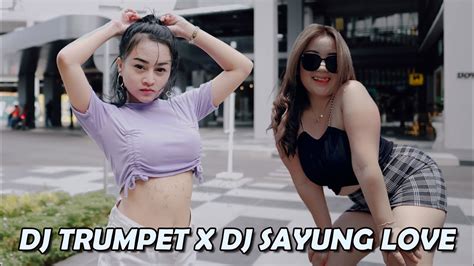 Dj Trumpet Narco You Love X Dj Sayung Love Remix Campuran Fullbass