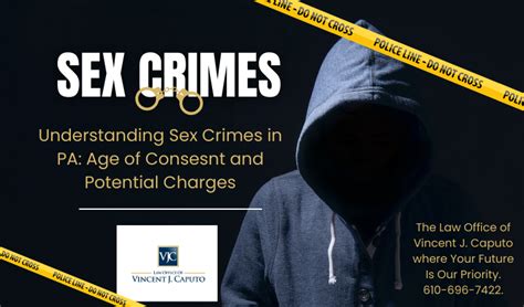 Understanding Sex Crimes In Pennsylvania Age Of Consent And Potential Charges Law Office Of