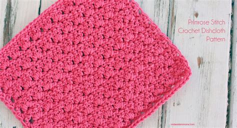 Primrose Stitch Crochet Dishcloth Pattern Midwestern Moms