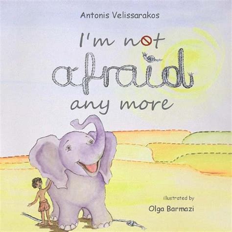 Im Not Afraid Anymore By Antonis Velissarakos English Paperback Book