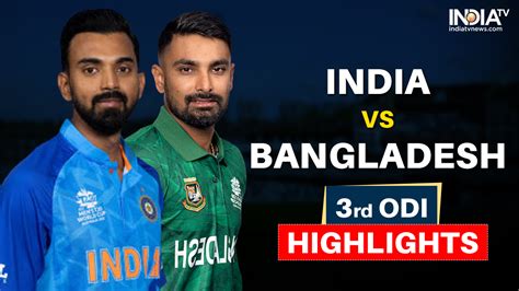 India Vs Bangladesh 3rd Odi Match Highlights Bangladesh Vs India Chattogram Match Scorecard