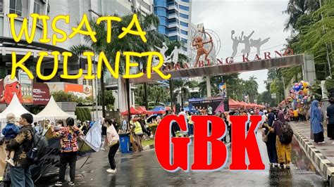 Wisata Kuliner Minggu Pagi Di GBK YouTube