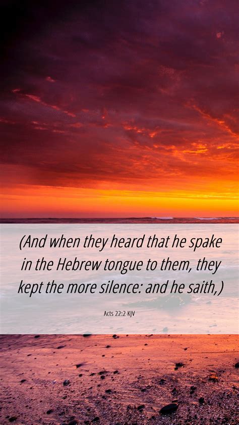 Acts 22 2 Kjv Mobile Phone Wallpaper And When They Heard That He Spake In The Hebrew