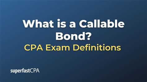 What is a Callable Bond?