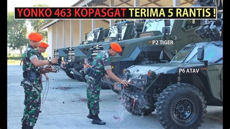 Batalyon Komando 463 Kopasgat Terima Rantis P2 TIGER Dan P6 ATAV