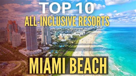 Top 10 Best Luxury Hotels All Inclusive Resorts In Miami Beach