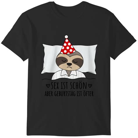 Sex Schön Faultier Bett Geburtstag Lustige Sprüche T shirt