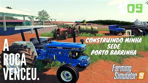 09 Porto Barrinha Mapa A Roça Venceu Construindo minha Sede FS19