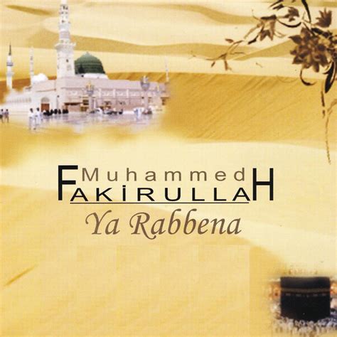 Ya Rabbena Album By Muhammed Fakirullah Spotify