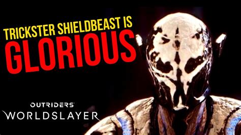 SHIELDBEAST Is Probably The BEST TRICKSTER Set Outriders Worldslayer