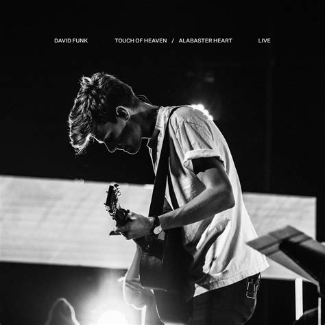 David Funk/Bethel Music “Touch Of Heaven/Alabaster Heart” on
