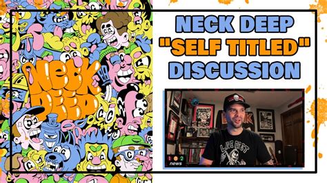 Neck Deep Self Titled New Album Discussion Review Youtube