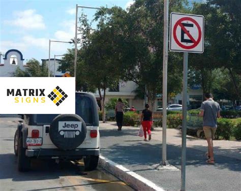 La Importancia De Los Letreros De No Estacionarse MATRIX SIGNS