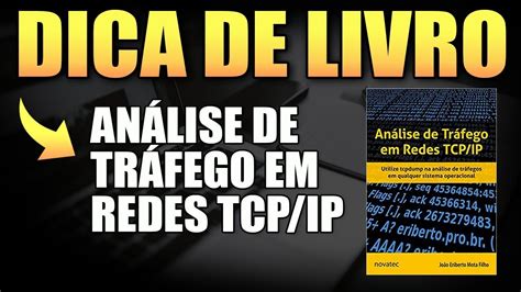 Dica de Livro Análise de Tráfego em Redes TCP IP YouTube