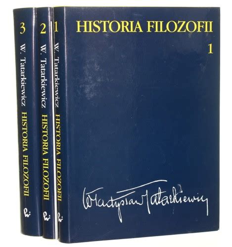 Historia Filozofii T I Iii W Adys Aw Tatarkiewicz Antykwariat