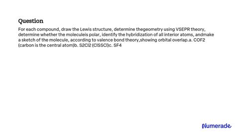 SOLVED: For each compound, draw the Lewis structure, determine thegeometry using VSEPR theory ...