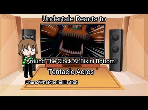 Undertale Reacts To Around The Clock At Bikini Bottom Tentacle Acres 11PM YouTube