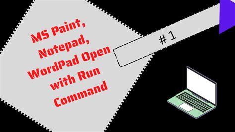 How To Open Ms Paint Notepad And Wordpad With Run Command