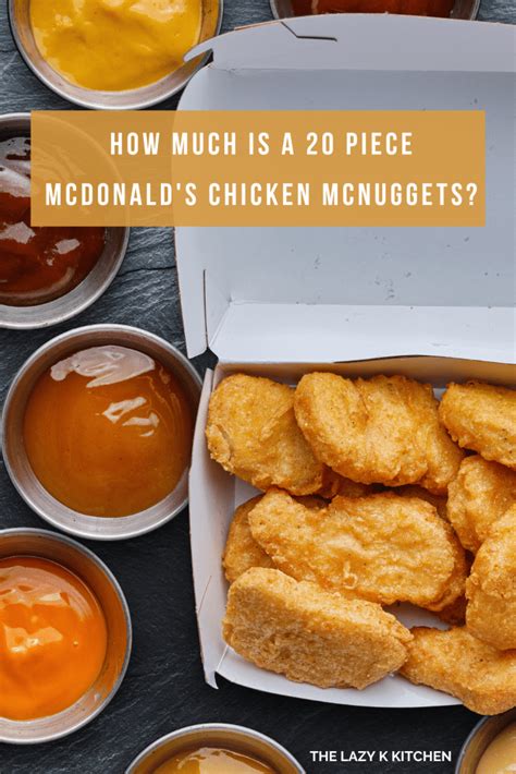 How Much is a 20 Piece McDonald's Chicken McNuggets - The Lazy K Kitchen