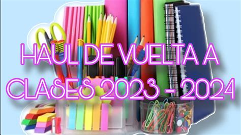 HAUL DE VUELTA A CLASES MIS ÚTILES ESCOLARES 2023 2024 YouTube