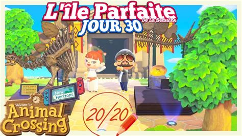 L île Parfaite du 20 20 Animal Crossing New Horizons Switch JOUR 30