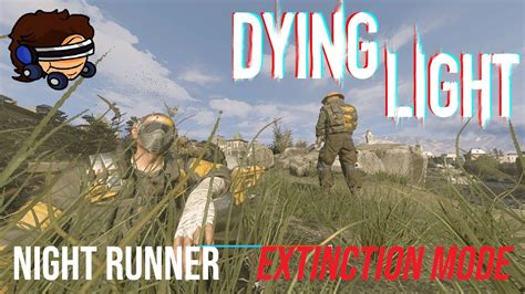 Extinction Mode Dying Light Night Runner Mod V Part Youtube