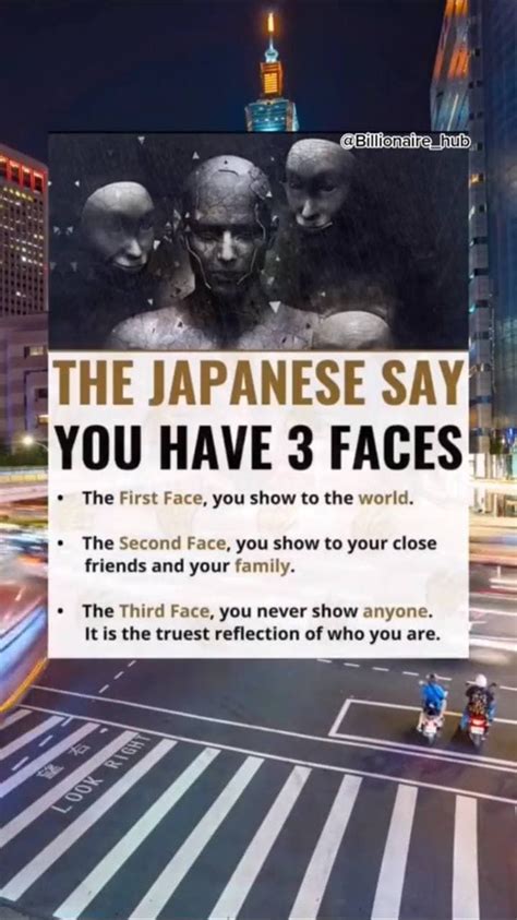 The Japanese Say You Have 3 Faces In 2024 Inspirational Quotes