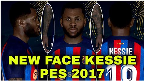 Pes 2017 New Face Mod Skin Tattoo Kessie Youtube