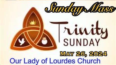 Sunday Mass May 26 2024 Msgr Jim Lisante Pastor Our Lady Of