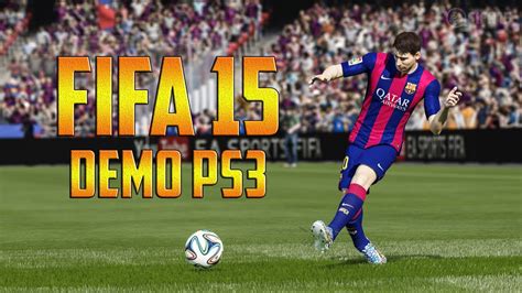 Probando La Demo Del Fifa 15 Primeras Impresiones PS3 YouTube