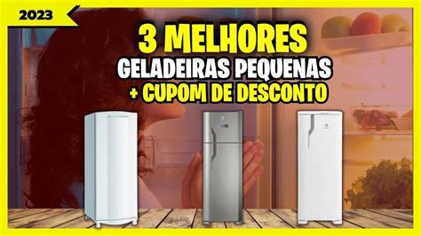 Top Melhores Geladeiras Pequenas Geladeira Pequena Melhor Custo