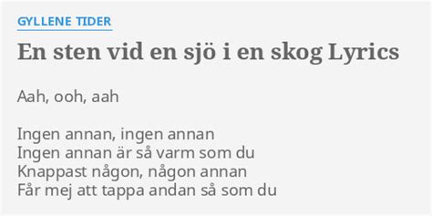 EN STEN VID EN SJÖ I EN SKOG LYRICS by GYLLENE TIDER Aah ooh aah