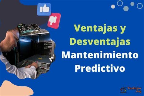 Ventajas Y Desventajas Del Mantenimiento Predictivo Pros Y Contras