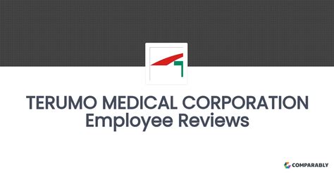 TERUMO MEDICAL CORPORATION Employee Reviews | Comparably