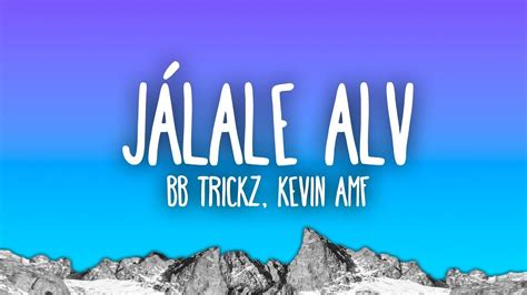 J Lale Alv Bb Trickz Kevin Amf Canciones Con Letra Youtube