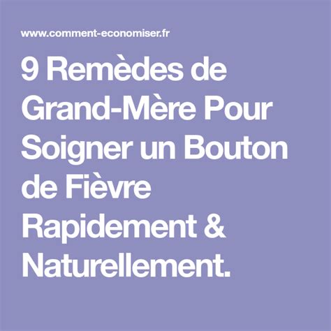 9 Remèdes de Grand Mère Pour Soigner un Bouton de Fièvre Rapidement